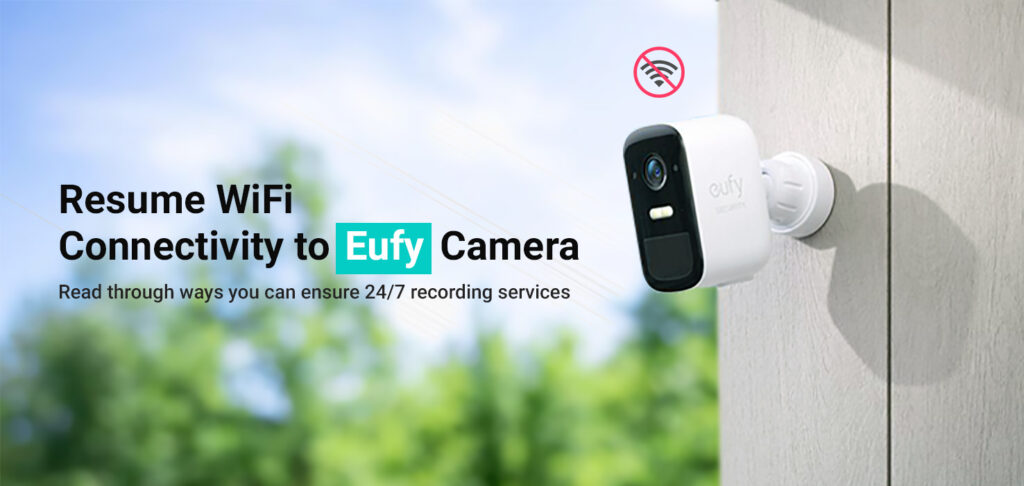 Eufy camera not connecting to WiFi