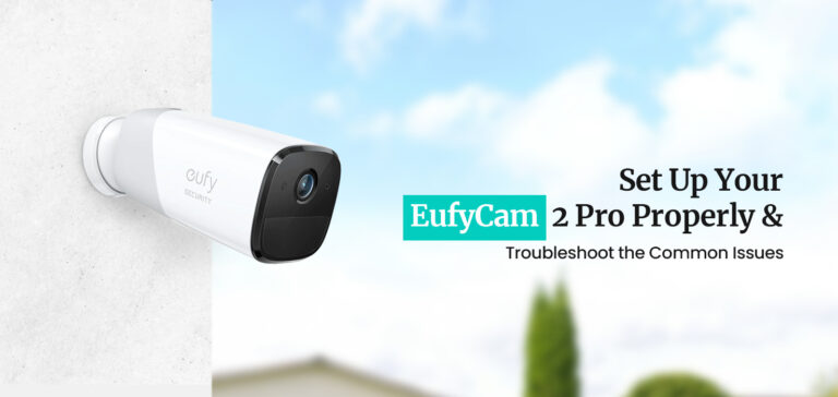 The Ultimate Guide to the EufyCam 2 Pro Setup