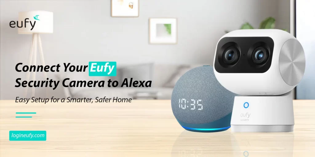 Connect Your Eufy Security Camera to Alexa